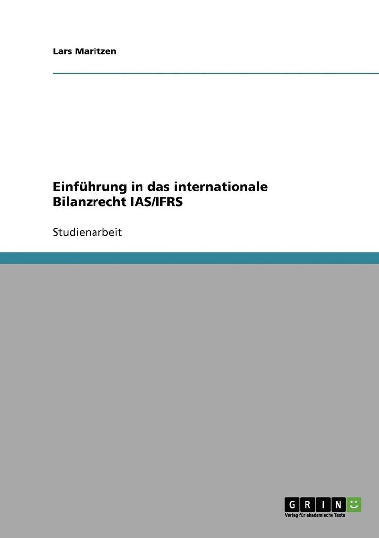 Einfuhrung in das internationale Bilanzrecht IAS/IFRS 1