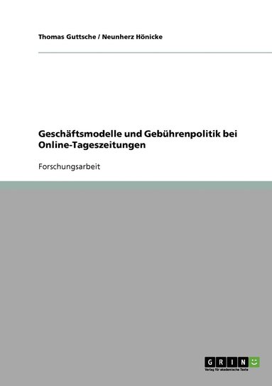 bokomslag Geschftsmodelle und Gebhrenpolitik bei Online-Tageszeitungen