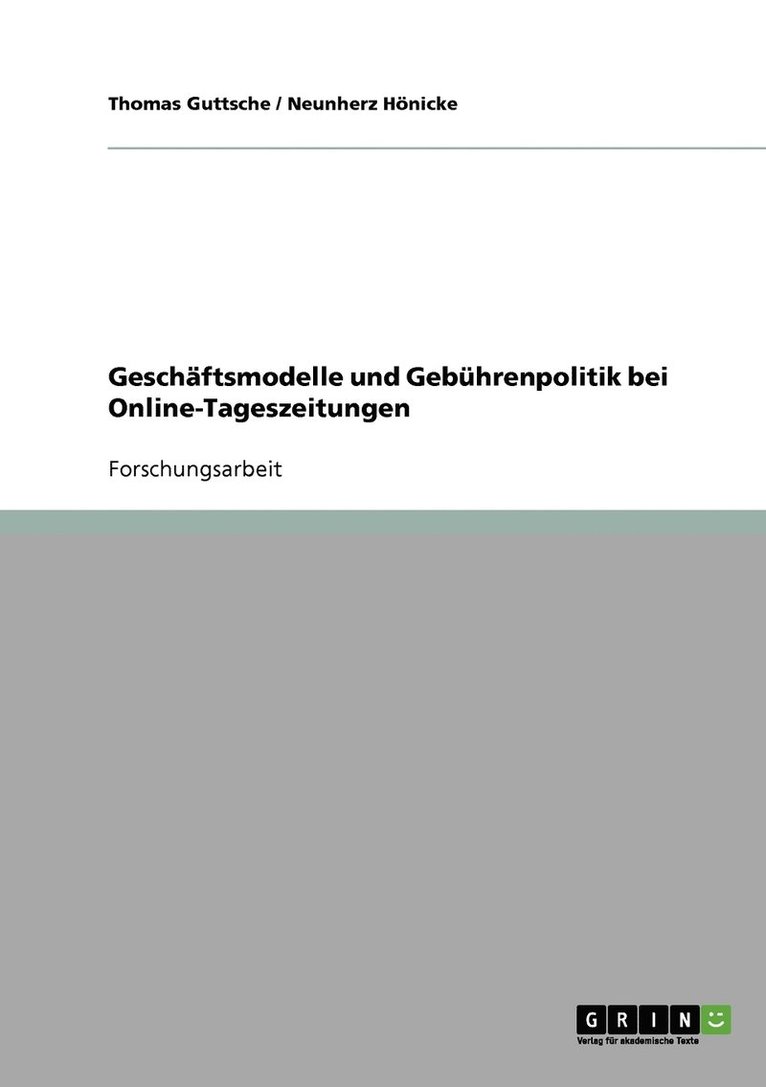 Thomas Guttsche, Neunherz H Nicke, Neunherz Honicke, Neunherz Hönicke - Geschäftsmodelle und Gebührenpolitik bei Online-Tageszeitungen, Häftad