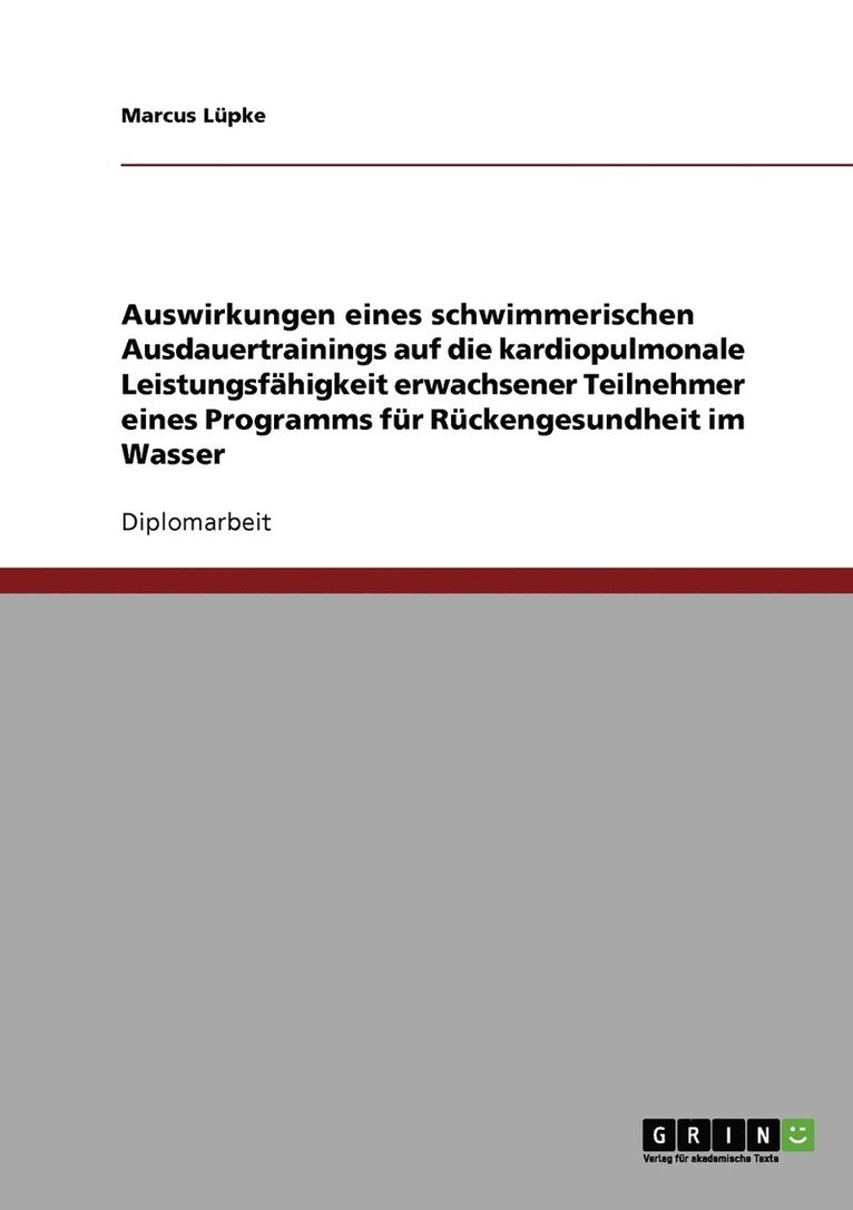 Auswirkungen eines schwimmerischen Ausdauertrainings auf die kardiopulmonale Leistungsfähigkeit erwachsener Teilnehmer eines Programms für Rückengesundheit im Wasser
