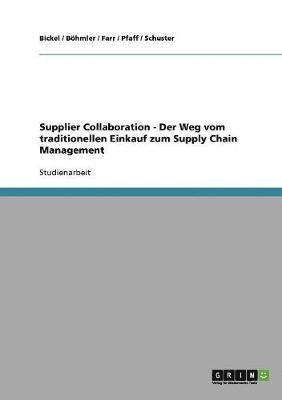 Supplier Collaboration. Der Weg vom traditionellen Einkauf zum Supply Chain Management 1