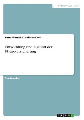 bokomslag Entwicklung Und Zukunft Der Pflegeversicherung