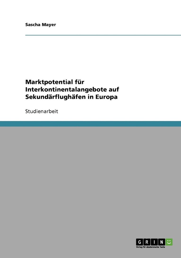 Sascha Mayer - Marktpotential für Interkontinentalangebote auf Sekundärflughäfen in Europa, Häftad