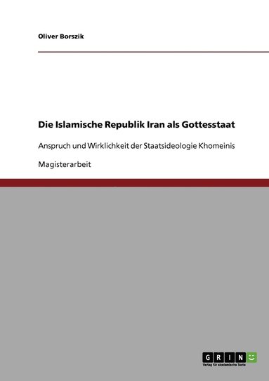 bokomslag Die Islamische Republik Iran als Gottesstaat