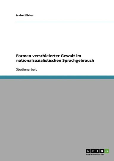 bokomslag Formen verschleierter Gewalt im nationalsozialistischen Sprachgebrauch