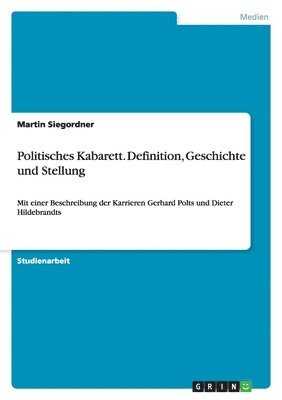 Politisches Kabarett. Definition, Geschichte und Stellung
