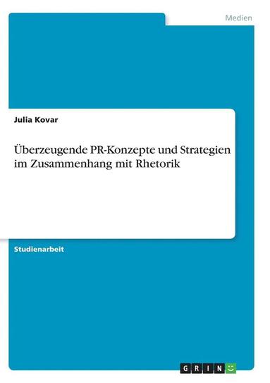 bokomslag Uberzeugende PR-Konzepte Und Strategien Im Zusammenhang Mit Rhetorik