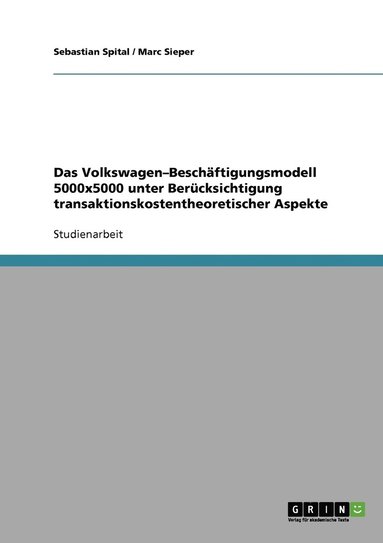 bokomslag Das Volkswagen-Beschaftigungsmodell 5000x5000 unter Berucksichtigung transaktionskostentheoretischer Aspekte