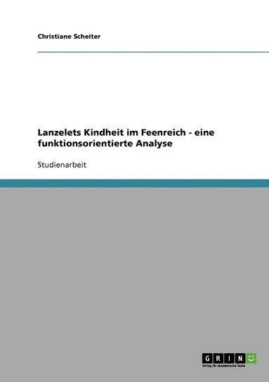 bokomslag Lanzelets Kindheit im Feenreich - eine funktionsorientierte Analyse