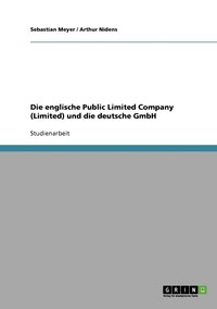 bokomslag Die englische Public Limited Company (Limited) und die deutsche GmbH