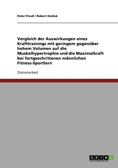 bokomslag Optimales Trainingsvolumen im Krafttraining. Geringes vs. hohes Volumen auf Muskelhypertrophie und Maximalkraft.