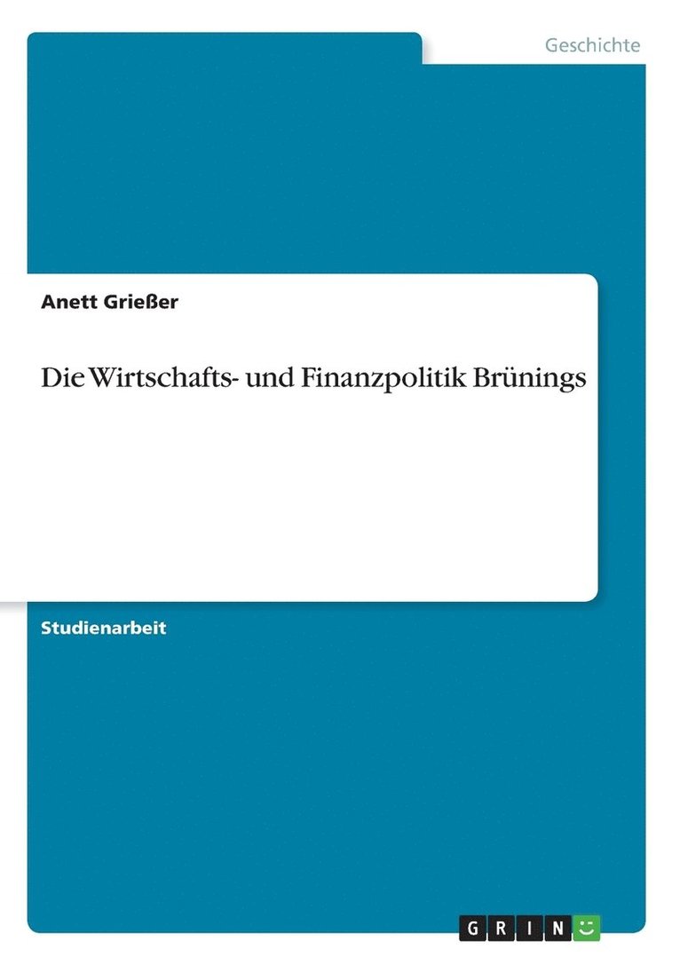 Die Wirtschafts- und Finanzpolitik Brunings 1