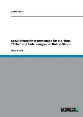 bokomslag Entwicklung einer Homepage fr die Firma &quot;Rabe&quot; und Einbindung eines Online-Shops