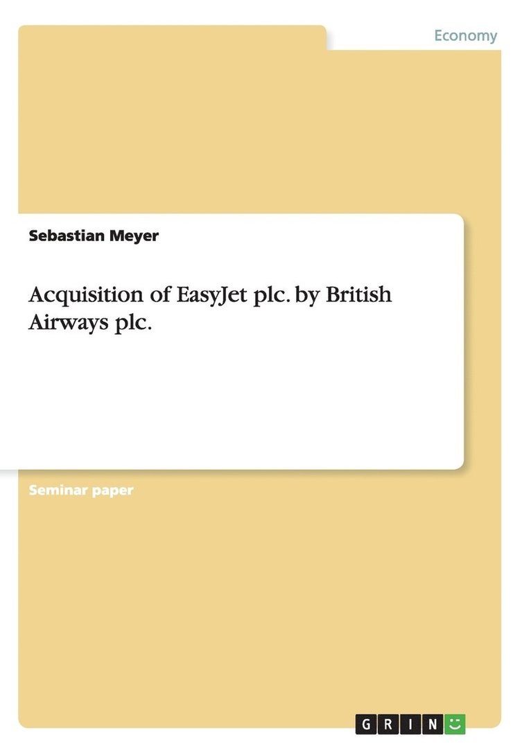 Acquisition of EasyJet plc. by British Airways plc. 1