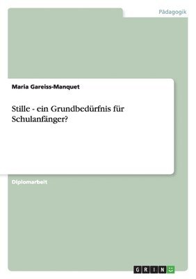 Stille - Ein Grundbed Rfnis F R Schulanf Nger? 1