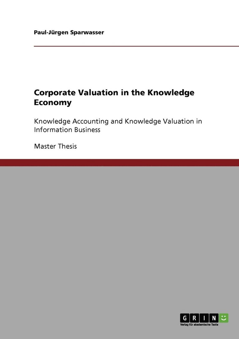 Corporate Valuation in the Knowledge Economy 1