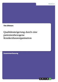 bokomslag Qualittssteigerung durch eine patientenbezogene Krankenhausorganisation