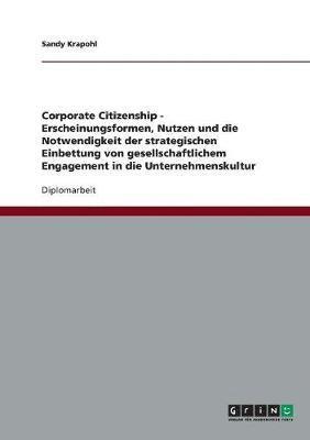 Corporate Citizenship. Die strategische Einbettung von gesellschaftlichem Engagement in die Unternehmenskultur 1