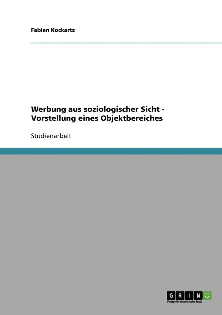 Fabian Kockartz - Werbung aus soziologischer Sicht - Vorstellung eines Objektbereiches, Häftad
