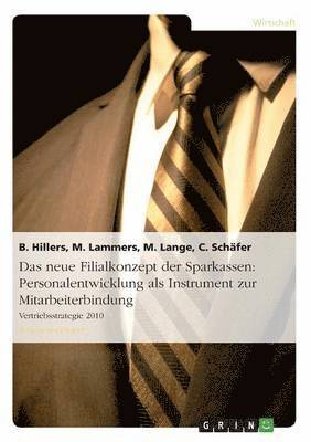 B Hillers, M Lammers, M Lange, B. Hillers, C. Schäfer, M. Lange, M. Lammers - neue Filialkonzept der Sparkassen, Häftad