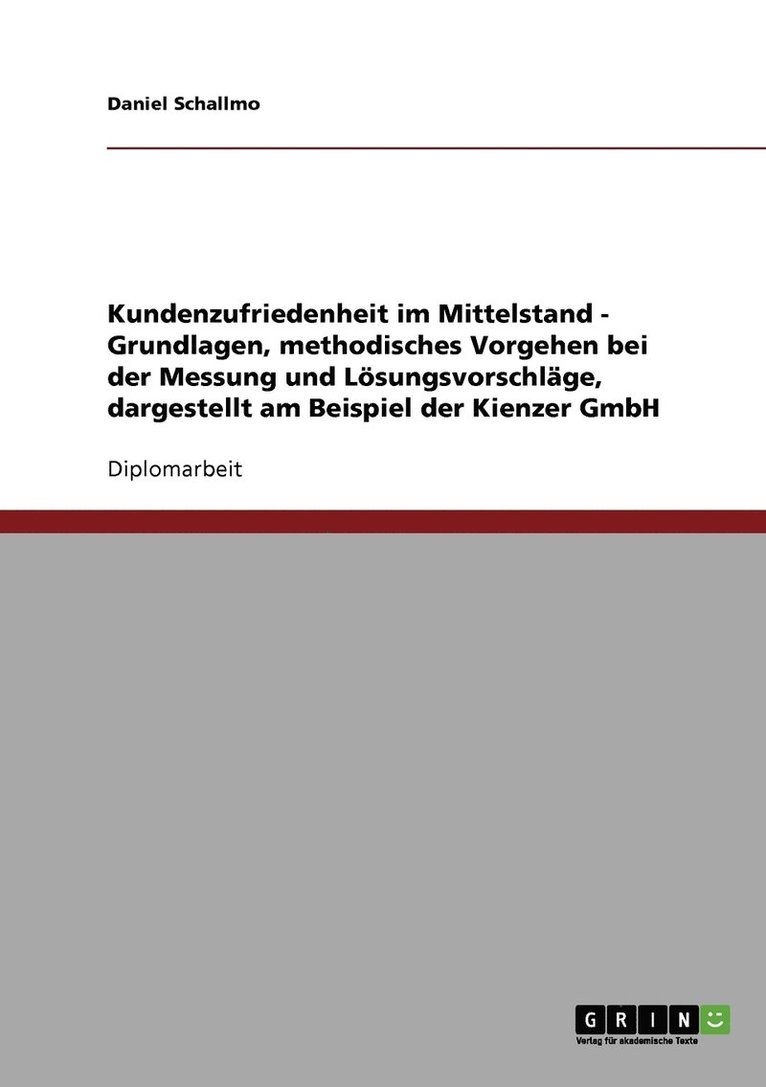 Daniel Schallmo - Kundenzufriedenheit im Mittelstand. Die Kienzer GmbH, Häftad