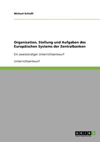 bokomslag Organisation, Stellung und Aufgaben des Europäischen Systems der Zentralbanken