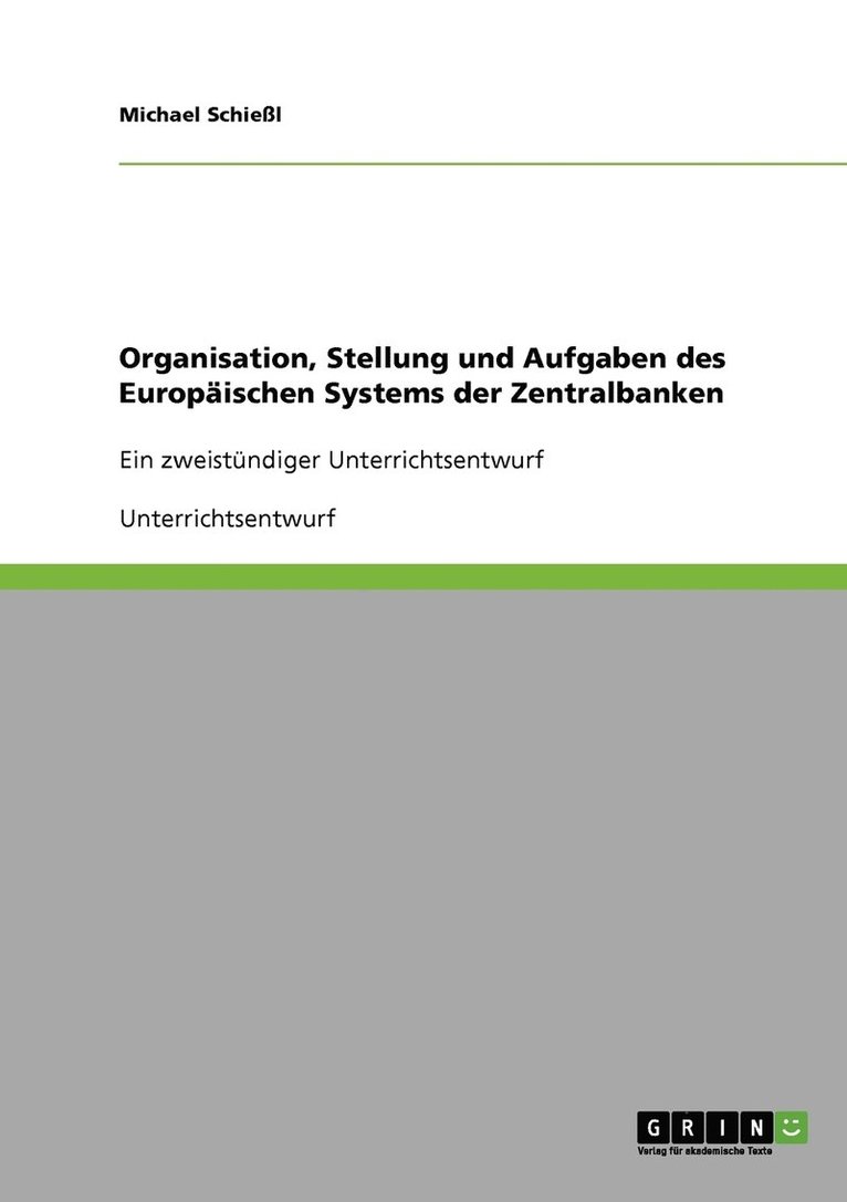 Organisation, Stellung und Aufgaben des Europaischen Systems der Zentralbanken 1