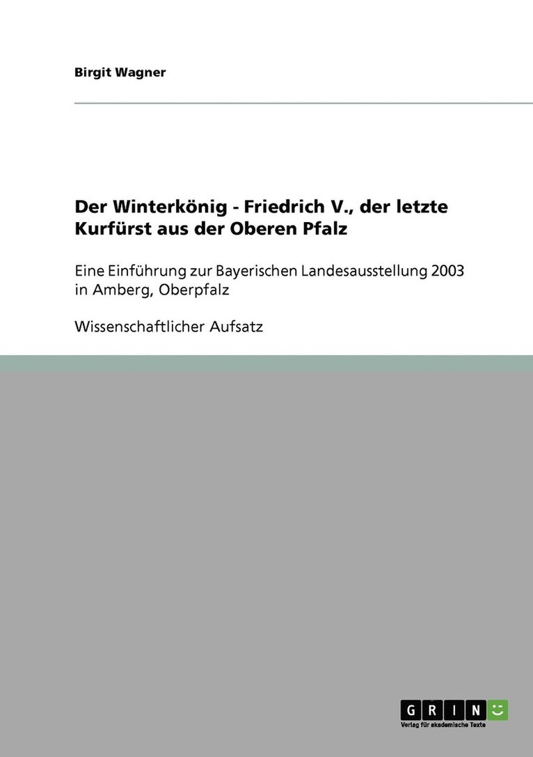 Der Winterkoenig - Friedrich V., der letzte Kurfurst aus der Oberen Pfalz 1