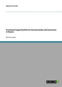 bokomslag Investment opportunities for German banks and insurances in Russia