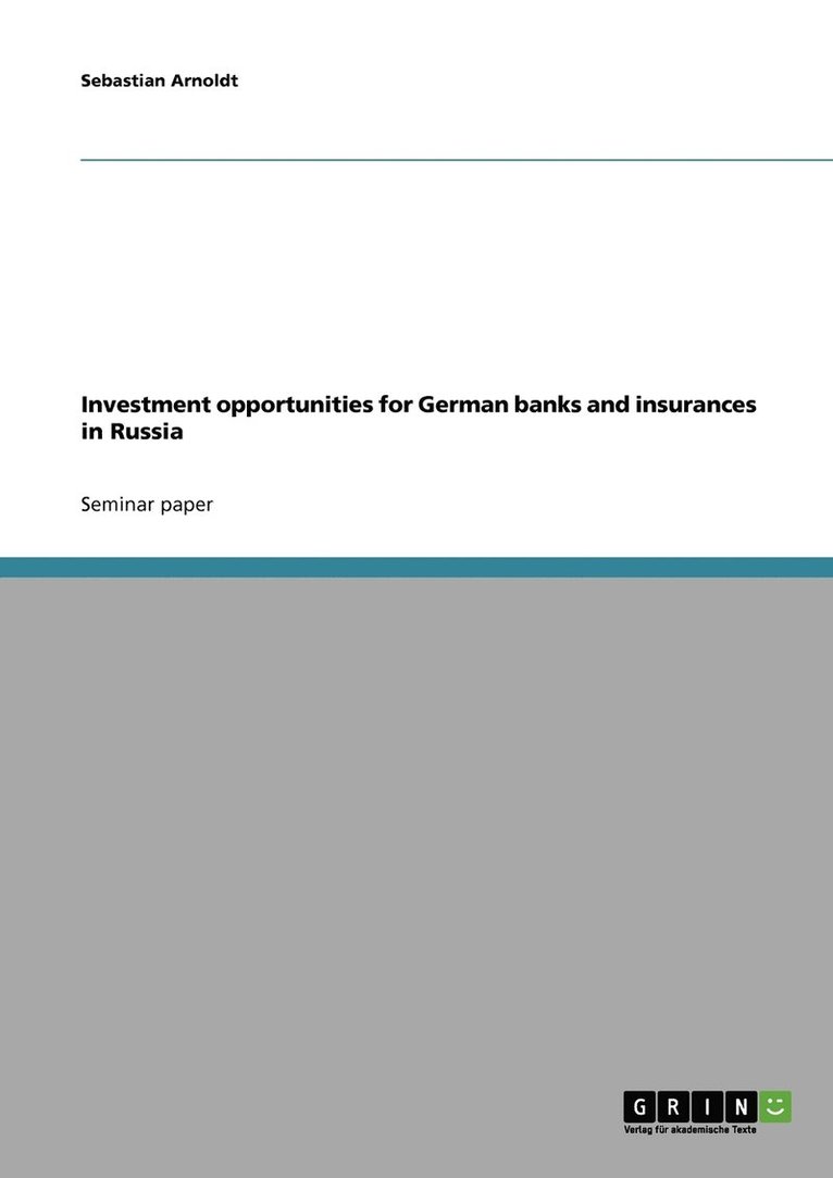 Investment opportunities for German banks and insurances in Russia 1