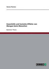 bokomslag Essentielle und toxische Effekte von Mangan beim Menschen