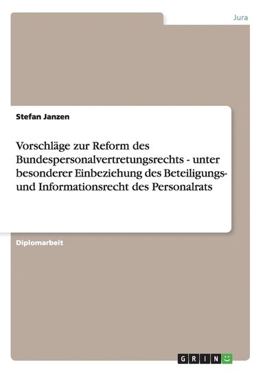 bokomslag Vorschlage Zur Reform Des Bundespersonalvertretungsrechts - Unter Besonderer Einbeziehung Des Beteiligungs- Und Informationsrecht Des Personalrats