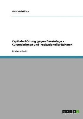 Elena Malykhina - Kapitalerhöhung gegen Bareinlage. Kursreaktionen und institutioneller Rahmen, Häftad