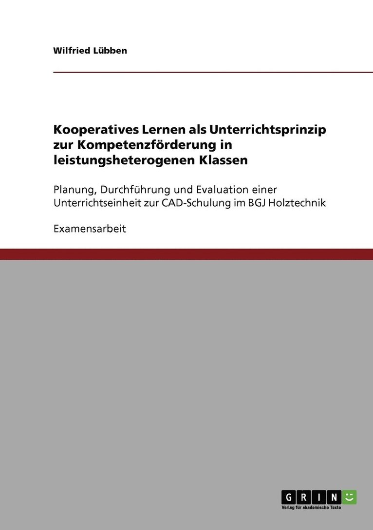 Kooperatives Lernen. Unterrichtsprinzip zur Kompetenzförderung in leistungsheterogenen Klassen