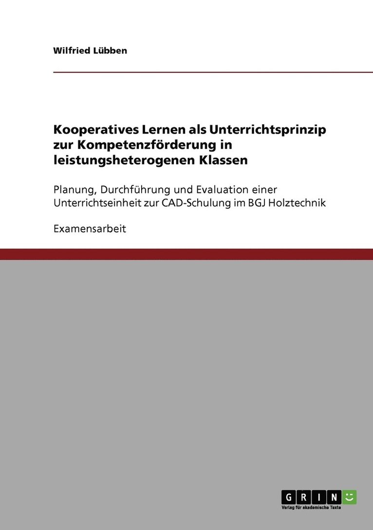 Kooperatives Lernen. Unterrichtsprinzip zur Kompetenzfrderung in leistungsheterogenen Klassen 1