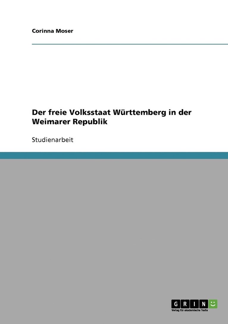 Der freie Volksstaat Wurttemberg in der Weimarer Republik 1