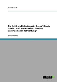 bokomslag Die Kritik am Historismus in Ibsens 'Hedda Gabler' und in Nietzsches 'Zweiter Unzeitgemasser Betrachtung'