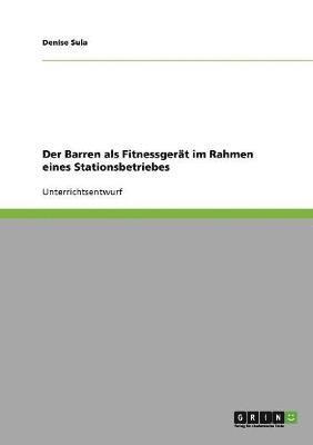 bokomslag Barren als Fitnessgerät im Rahmen eines Stationsbetriebes