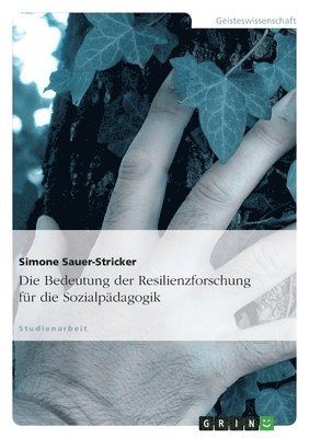 bokomslag Bedeutung der Resilienzforschung für die Sozialpädagogik