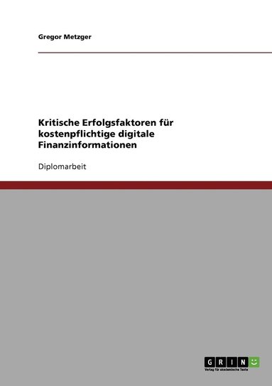 bokomslag Kritische Erfolgsfaktoren Fur Kostenpflichtige Digitale Finanzinformationen