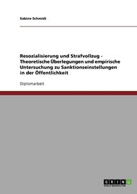 bokomslag Resozialisierung und Strafvollzug. Theoretische Überlegungen und empirische Untersuchung zu Sanktionseinstellungen in der Öffentlichkeit