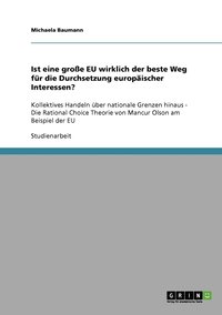 bokomslag Ist eine groe EU wirklich der beste Weg fr die Durchsetzung europischer Interessen?