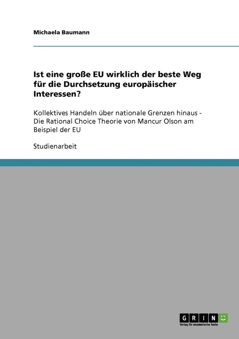 Ist eine groe EU wirklich der beste Weg fr die Durchsetzung europischer Interessen? 1