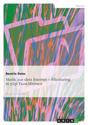 bokomslag Musik Aus Dem Internet. Filesharing in P2P-Tauschborsen