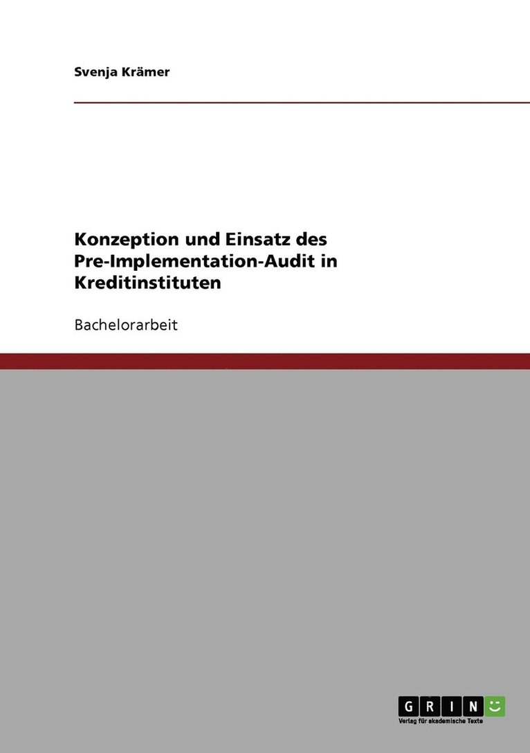 Konzeption und Einsatz des Pre-Implementation-Audit in Kreditinstituten 1