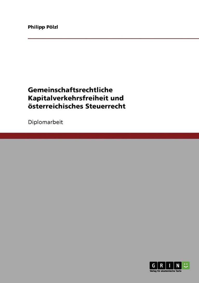 Gemeinschaftsrechtliche Kapitalverkehrsfreiheit und österreichisches Steuerrecht 1