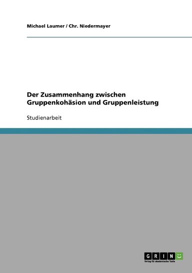 bokomslag Der Zusammenhang zwischen Gruppenkohsion und Gruppenleistung