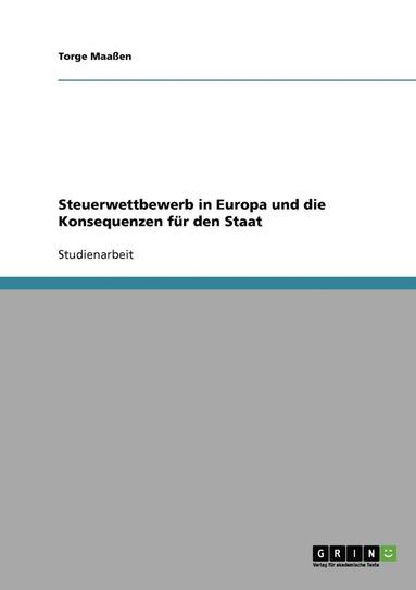 bokomslag Steuerwettbewerb in Europa Und Die Konsequenzen Fur Den Staat