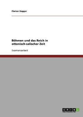 bokomslag Boehmen und das Reich in ottonisch-salischer Zeit