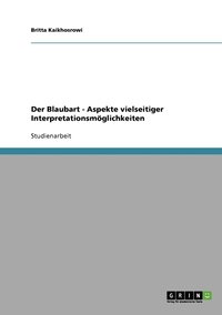 bokomslag Blaubart - Aspekte vielseitiger Interpretationsmöglichkeiten